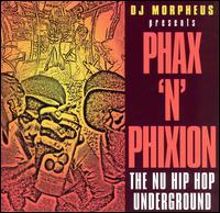 DJ Morpheus - Phax N Phixion: Nu Hip-Hop Underground lyrics