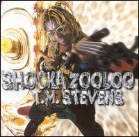 T.M. Stevens - Shocka Zooloo lyrics