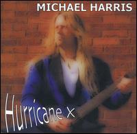 Michael Harris - Hurricane X lyrics