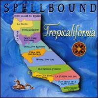 Spellbound - Tropicalifornia lyrics