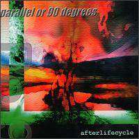 Parallel or 90 Degrees - After Life Cycle lyrics