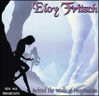 Eloy Fritsch - Behind the Walls of Imagination lyrics