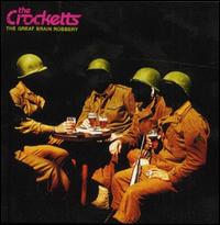 The Crocketts - The Great Brain Robbery lyrics