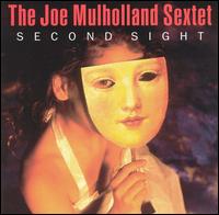 Joe Mulholland - Second Sight lyrics