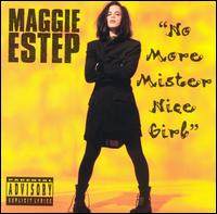 Maggie Estep - No More Mister Nice Girl lyrics