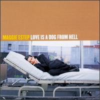 Maggie Estep - Love Is a Dog from Hell lyrics