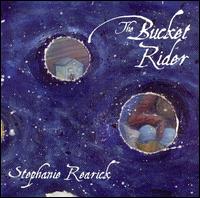 Stephanie Rearick - The Bucket Rider lyrics