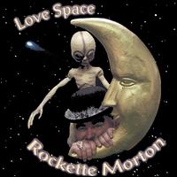 Rockette Morton - Love Space lyrics