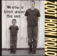 Zoot Horn Rollo - We Saw a Bozo Under the Sea lyrics