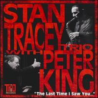 Stan Tracey - The Last Time I Saw You... lyrics