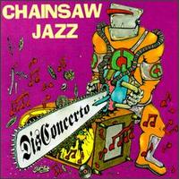 Chainsaw Jazz - Dis Concerto lyrics