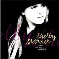 Shelby Starner - From in the Shadows lyrics