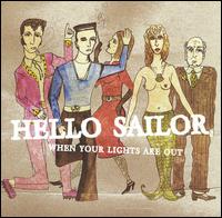 Hello Sailor - When Your Lights Are Out lyrics