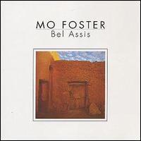 Mo Foster - Bel Assis lyrics