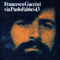 Francesco Guccini - Via Paolo Fabbri 43 lyrics
