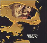 Buffalo - Dead Forever... lyrics