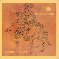 Dave Gerard - Losing the Boy lyrics