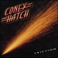 Coney Hatch - Friction lyrics