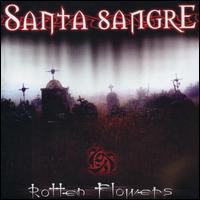 Santa Sangre - Rotten Flowers lyrics
