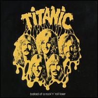 Titanic - Ballad of a Rock 'n' Roll Loser lyrics