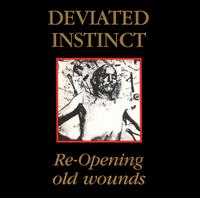 Deviated Instinct - Re-Opening Old Wounds lyrics