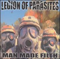 Legion of Parasites - Man Made Filth lyrics