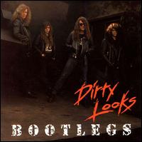 Dirty Looks - Bootlegs lyrics