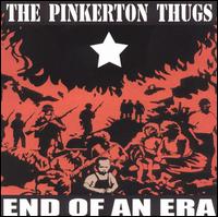The Pinkerton Thugs - End of an Era lyrics