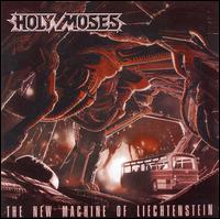 Holy Moses - New Machine of Liechtenstein lyrics