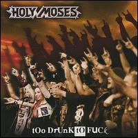 Holy Moses - Too Drunk to Fuck lyrics