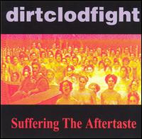 Dirtclodfight - Suffering the Aftertaste lyrics