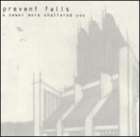 Prevent Falls - A Newer More Shattered You lyrics