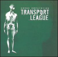 Transport League - Grand Amputation lyrics