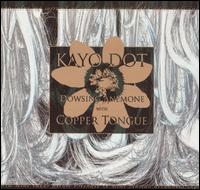 Kayo Dot - Dowsing Anemone with Copper Tongue lyrics