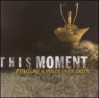 This Moment - Finding a Voice in the Dark lyrics