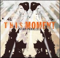 This Moment - Star Parallel lyrics