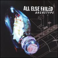 All Else Failed - Archetype lyrics