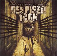 Despised Icon - Consumed by Your Poison lyrics