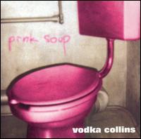 Vodka Collins - Pink Soup lyrics