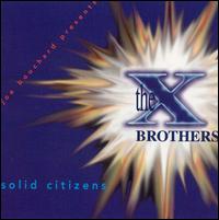 The X Brothers - Solid Citizens lyrics