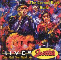 Cornell Hurd - Live at Jovita's: Don't Quit Your Night Job lyrics