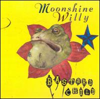 Moonshine Willy - Bastard Child lyrics
