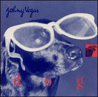 Johny Vegas - Dog lyrics