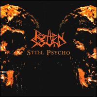 Rotten Sound - Still Psycho lyrics