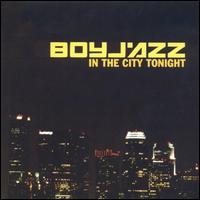 BoyJazz - In The City Tonight lyrics
