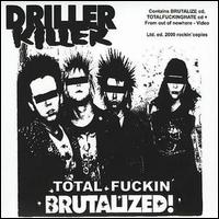 Driller Killer - Total Fuckin' Brutalized! lyrics