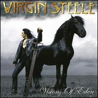 Virgin Steele - Visions of Eden: The Lilith Project (A Barbaric Romantic Movie of the Mind) lyrics
