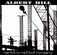Albert Hill - Machine Called Company lyrics