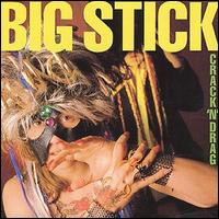 Big Stick - Crack 'N' Drag lyrics