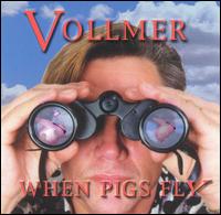 Brian Vollmer - When Pigs Fly lyrics